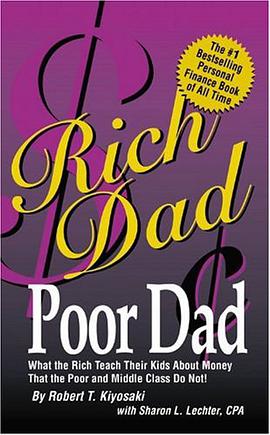 Rich Dad Poor DadWhattheRichTeachTheirKidsAboutMoney-ThatthePoorandtheMiddleClassDoNot! txt下载